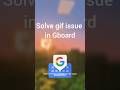 Fix Gboard gifs #gboard_keyboard #fix #tutorial #gboard #whatsapp