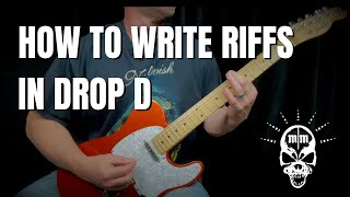 How to Write Riffs in Drop D Tuning