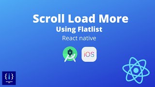 Scroll Load More using Flatlist in React Native - Infinite Scroll