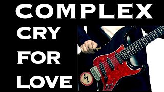 COMPLEX CRY FOR LOVE 【ギター】TOUR'89をカバー