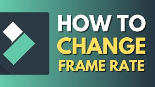 How To Change FPS in Filmora | Change Frame Rate | Wondershare Filmora Tutorial