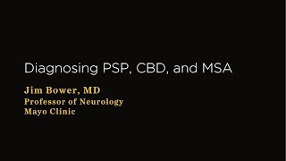 Making a Diagnosis of PSP, CBD, or MSA