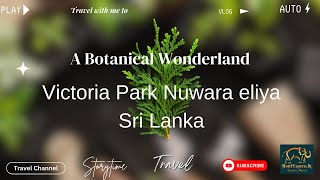 Victoria Park Nuwara Eliya Sri Lanka | Nuwara Eliya Travel Places | Nuwara Eliya Sri Lanka