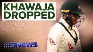 Batsman Usman Khawaja axed from Australia team for 4th Ashes Test | Nine News Australia