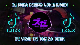 DJ NADA DERING NOKIA REMIX 30 DETIK COCOK BUAT JEDAG JEDUG