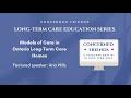 Long-Term Care Education Series: Models of Care in Long-Term Care Homes