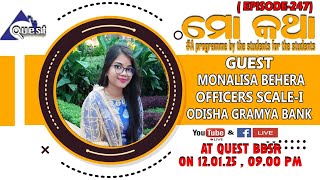 #ମୋ କଥା (# MO KATHA) on 12.01.25  at 9.00 PM,#Guest Miss Monalisa  Behera, Officers scale-I , OGB