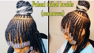 Fulani tribal braids (cornrows)