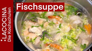 Hamburger Fischsuppe - der Klassiker der Norddeutschen Küche | Rezept | La Cocina