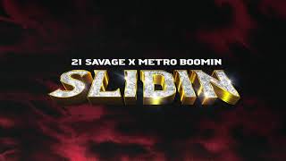 21 Savage x Metro Boomin - Slidin ( Audio)
