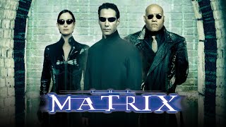 The Matrix (1999) Full Movie Review | Keanu Reeves \u0026 Laurence Fishburne | Review \u0026 Facts