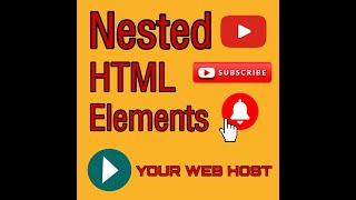 Nested HTML Element | HTML Tutorial Part 3 | Your Web Host