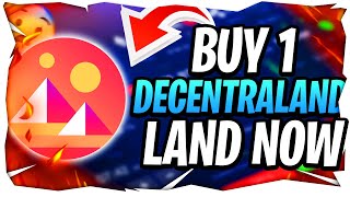 Why You Should Buy Land In Decentraland