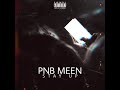 PnB Meen - Stay Up