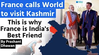 France calls World to visit Kashmir | This is why France is India's Best Friend