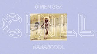 Simen Sez / NanaBcool - Chill (Lyric Video and Visualizer)