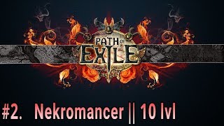 Path of Exile (#2) : Zabití prvního Bosse (Nekromancer) + dozažení 10 Levelu || Hardcore mód ||