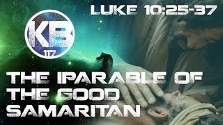 The Good Samaritan | Parables | Luke 10:25-37