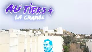 La Crapule - Au Tieks 4 ( Clip officiel )