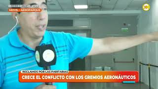 Crece el conflicto con los gremios aeronáuticos │LPELDM│ 13-01-25