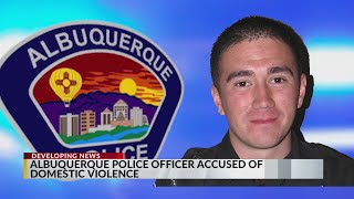 Albuquerque police officer accused of domestic violence