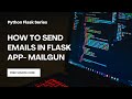 Sending emails in Flask | Mailgun app - Send Emails |  Flask Series - Ep04