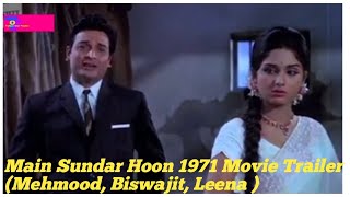 Main Sundar Hoon 1971 Movie Trailer (Mehmood,Biswajit,Leena)