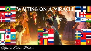 Encanto - Waiting On A Miracle Multi-Language (In 47 Languages)