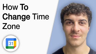 How to Change Time Zone in Google Calendar [2025 Full Guide]