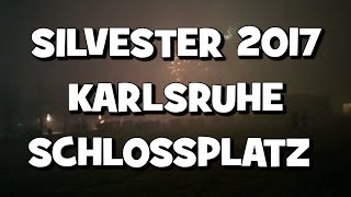 SILVESTER 2017 KARLSRUHE SCHLOSSPLATZ