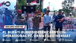 PJ  BUPATI BURU DIDESAK CABUT IJIN OPERASIONAL PT  ORMAT GEOTHERMAT - MHI (07/05/2023)