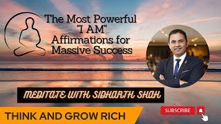 The Most Powerful "I AM" Affirmations for Massive Success.