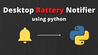 Desktop Battery Percentage Notifier using python || only 5 lines of code ||