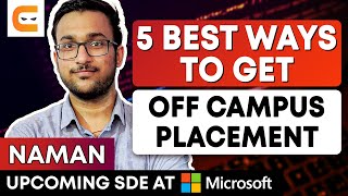 5 BEST WAYS To Get OFF CAMPUS PLACEMENT | How To Get Off Campus Placements |@CodingNinjasIndia​