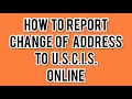 HOW TO REPORT A CHANGE OF ADDRESS TO USCIS // ADJUSTMENT OF STATUS //