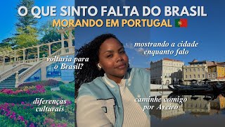 Passeia & Fala: O que sinto falta do Brasil, morando em Portugal? 🤔