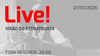 Live 303 - Visão do Estrategista