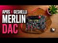 Apos x Geshelli Merlin DAC Review