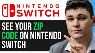 HOW TO SEE YOUR ZIP CODE ON NINTENDO SWITCH 2025! (FULL GUIDE)