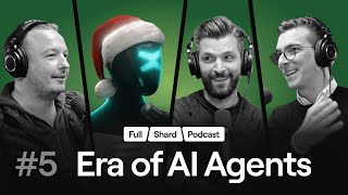 Episode 5 - Era of AI Agents