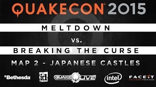 Meltdown vs. Breaking the curse - Map 2 - Japanese Castles (QUAKECON 2015 CTF)