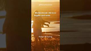 Motherhood: All love begins and ....Mother quotes #youtubeshorts #mother #love #quotes #shortsvideo