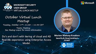 Virtual Lunch Meetup - October 2023: Enterprise Access Model - Morten Waltorp Knudsen