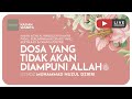 148. DOSA YANG TIDAK AKAN DIAMPUNI ALLAH ﷻ | Kajian Wanita Kitab Al-Wabilush Shayyib