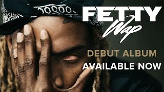 Fetty Wap - Trap Luv [Audio Only]