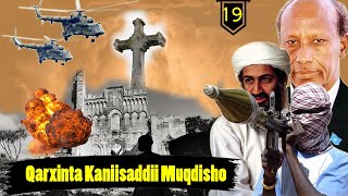 Part 19: Qarxintii Kaniisadda Muqdisho | Dagaalkii Gacanta La Isula Tagay 1993 | Dilkii Baadariga