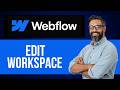 How to Edit Workspace in Webflow Website Builder — Step by Step Webflow Tutorial