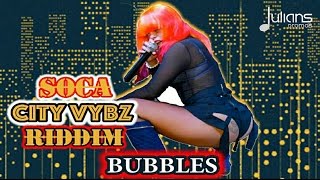 Bubbles - Sid Down (Soca City Vybz Riddim) \