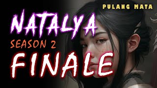 NATALYA S2 FINALE | Aswang Story