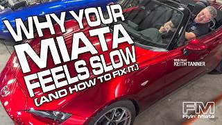Why Your Miata Feels Slow (and How To Fix It!) - 4K - FM Live w Keith Tanner